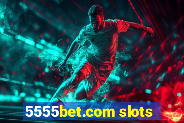 5555bet.com slots